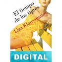 El tiempo de los tigres Liza Klaussmann