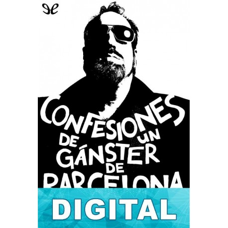 Confesiones de un gánster de Barcelona Lluc Oliveras