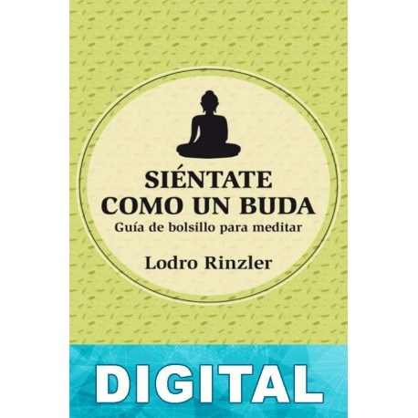 Siéntate como un Buda Lodro Rinzler
