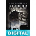 El último tren de la estación del norte Andrés González-Barba