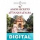 El amor secreto del duque de Alba Lola Artacho