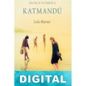 Nunca fuimos a Katmandú Lola Mariné