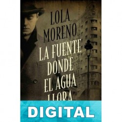 La fuente donde el agua llora Lola Moreno