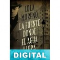 La fuente donde el agua llora Lola Moreno