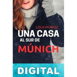 Una casa al sur de Múnich Lola Muñoz