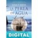 La perla de agua Lola P. Nieva