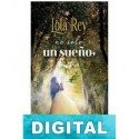 No solo un sueño Lola Rey