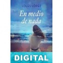 En medio de nada (2ª Ed.) Loles Lopez
