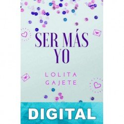 Ser más yo Lolita Gajete