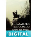 El caballero de Olmedo Lope de Vega