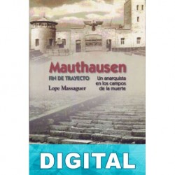 Mauthausen. Fin de trayecto Lope Massaguer