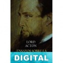 Ensayos sobre la libertad y el poder Lord Acton