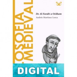 Filosofía medieval. De Al-Farabi a Ockham Andrés Martínez Lorca