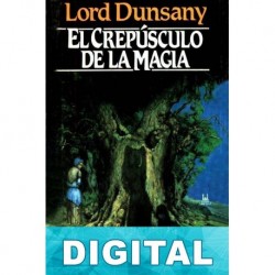 El crepúsculo de la magia Lord Dunsany