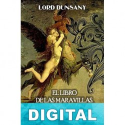 El libro de las maravillas. Cuentos asombrosos. Lord Dunsany