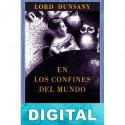 En los confines del mundo Lord Dunsany