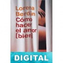 Cómo hacer el amor (bien) Lorena Berdún