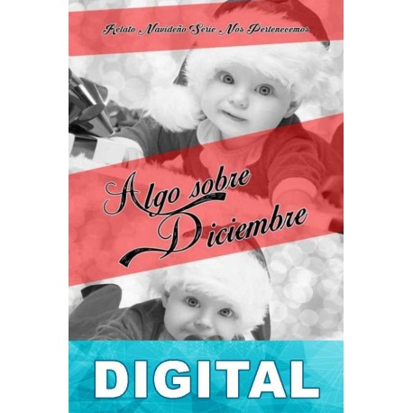 Algo sobre diciembre Lorena Fuentes