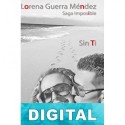 Sin ti Lorena Guerra Méndez