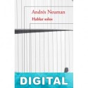 Hablar solos Andrés Neuman