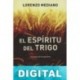 El espíritu del trigo Lorenzo Mediano