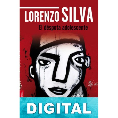 El déspota adolescente Lorenzo Silva