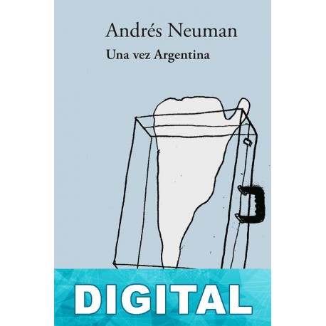 Una vez Argentina Andrés Neuman