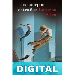 Los cuerpos extraños Lorenzo Silva