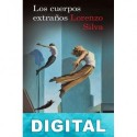 Los cuerpos extraños Lorenzo Silva