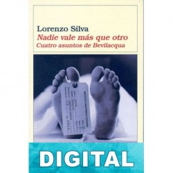 Nadie vale más que otro. Cuatro asuntos de Bevilacqua Lorenzo Silva