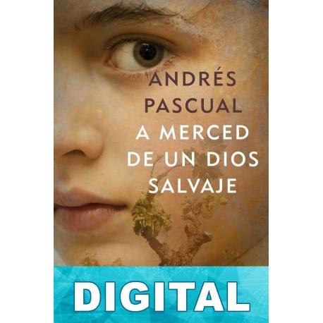 A merced de un dios salvaje Andrés Pascual