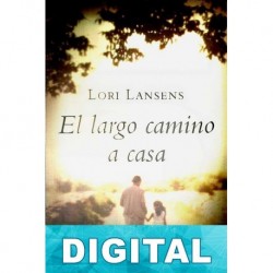El largo camino a casa Lori Lansens