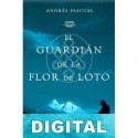 El guardián de la flor de loto Andrés Pascual