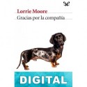 Gracias por la compañía Lorrie Moore