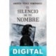 El silencio de tu nombre Andrés Pérez Domínguez