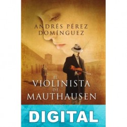 El violinista de Mauthausen Andrés Pérez Domínguez