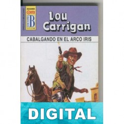 Cabalgando en el arco iris Lou Carrigan