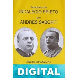 Semblanza de Indalecio Prieto Andrés Saborit