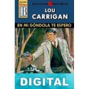 En mi góndola te espero (2ª Ed.) Lou Carrigan