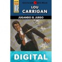 Jugando el juego (3ª Ed.) Lou Carrigan
