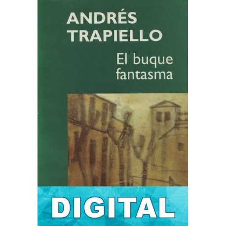 El buque fantasma Andrés Trapiello