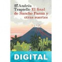 El final de Sancho Panza y otras suertes Andrés Trapiello