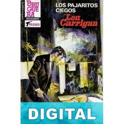 Los pajaritos ciegos (2ª Ed.) Lou Carrigan