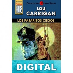 Los pajaritos ciegos (3ª Ed.) Lou Carrigan
