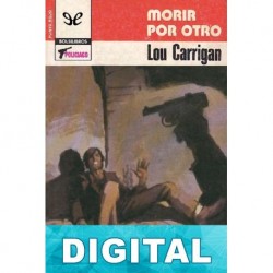 Morir por otro Lou Carrigan