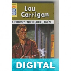 Muertos y enterrados, amén Lou Carrigan