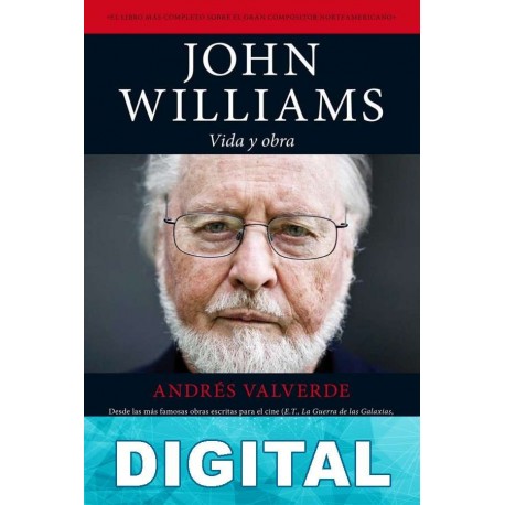 John Williams. Vida y obra Andrés Valverde