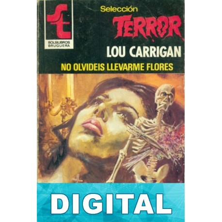 No olvideis llevarme flores (2ª Ed.) Lou Carrigan