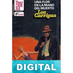 Una flor en la mano del muerto (2ª Ed.) Lou Carrigan