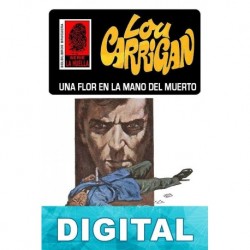 Una flor en la mano del muerto Lou Carrigan